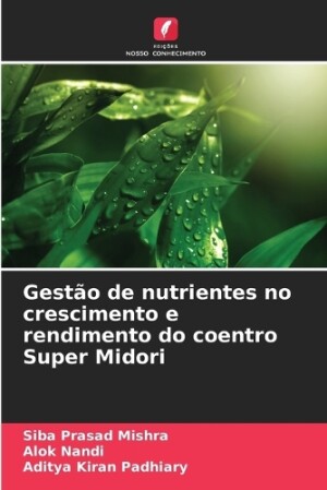 Gestão de nutrientes no crescimento e rendimento do coentro Super Midori