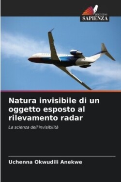 Natura invisibile di un oggetto esposto al rilevamento radar