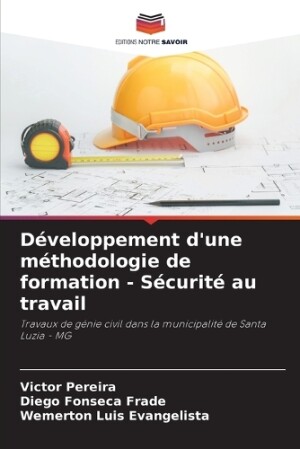 Développement d'une méthodologie de formation - Sécurité au travail