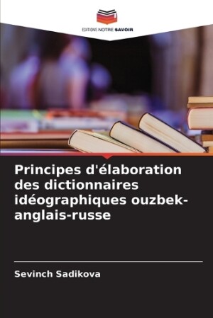 Principes d'élaboration des dictionnaires idéographiques ouzbek-anglais-russe