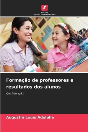 Formação de professores e resultados dos alunos