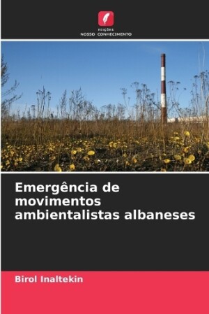 Emergência de movimentos ambientalistas albaneses