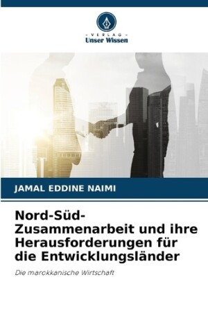 Nord-Süd-Zusammenarbeit und ihre Herausforderungen für die Entwicklungsländer