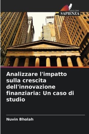 Analizzare l'impatto sulla crescita dell'innovazione finanziaria