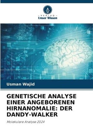 Genetische Analyse Einer Angeborenen Hirnanomalie