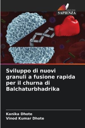Sviluppo di nuovi granuli a fusione rapida per il churna di Balchaturbhadrika