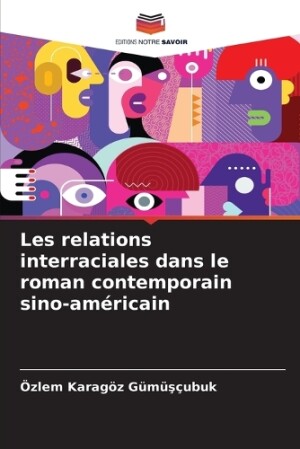 Les relations interraciales dans le roman contemporain sino-américain