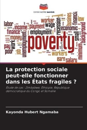 protection sociale peut-elle fonctionner dans les �tats fragiles ?