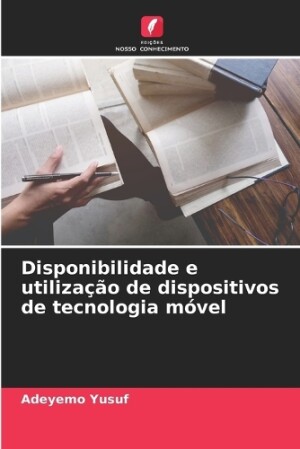 Disponibilidade e utilização de dispositivos de tecnologia móvel