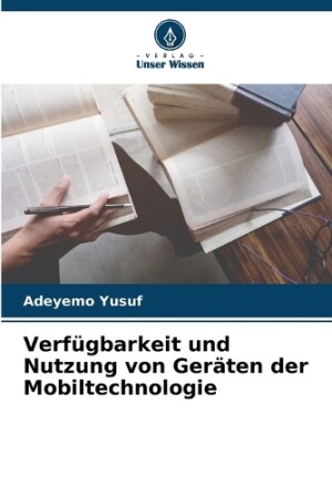 Verfügbarkeit und Nutzung von Geräten der Mobiltechnologie