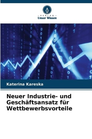 Neuer Industrie- und Geschäftsansatz für Wettbewerbsvorteile