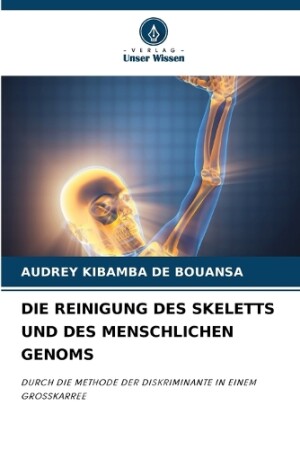 Reinigung Des Skeletts Und Des Menschlichen Genoms