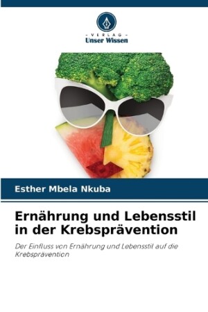 Ernährung und Lebensstil in der Krebsprävention