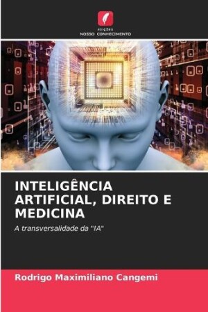 Inteligência Artificial, Direito E Medicina