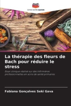 thérapie des fleurs de Bach pour réduire le stress