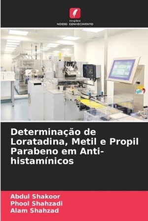 Determinação de Loratadina, Metil e Propil Parabeno em Anti-histamínicos