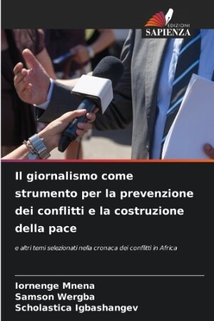 giornalismo come strumento per la prevenzione dei conflitti e la costruzione della pace