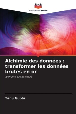 Alchimie des données