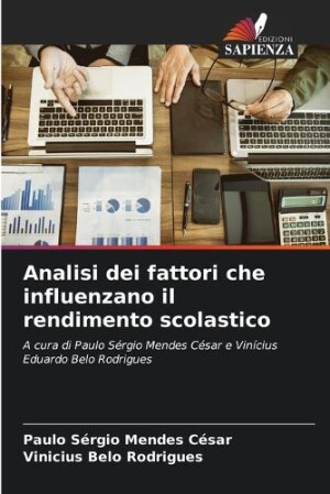 Analisi dei fattori che influenzano il rendimento scolastico