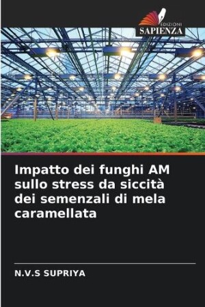 Impatto dei funghi AM sullo stress da siccità dei semenzali di mela caramellata