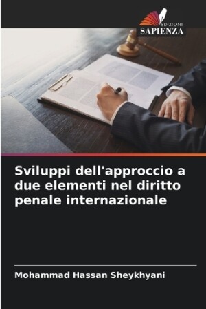 Sviluppi dell'approccio a due elementi nel diritto penale internazionale