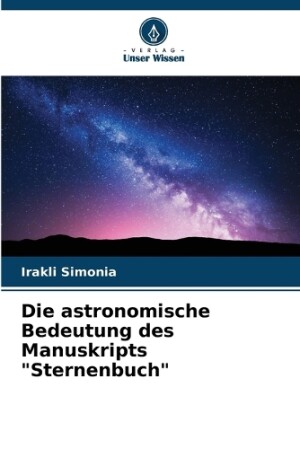 astronomische Bedeutung des Manuskripts "Sternenbuch"