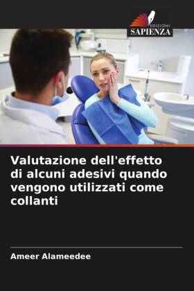 Valutazione dell'effetto di alcuni adesivi quando vengono utilizzati come collanti