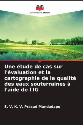 étude de cas sur l'évaluation et la cartographie de la qualité des eaux souterraines à l'aide de l'IG