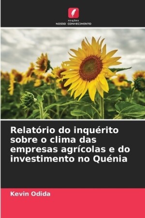 Relatório do inquérito sobre o clima das empresas agrícolas e do investimento no Quénia