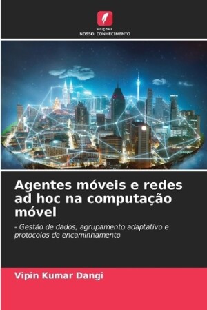 Agentes móveis e redes ad hoc na computação móvel