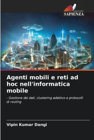 Agenti mobili e reti ad hoc nell'informatica mobile