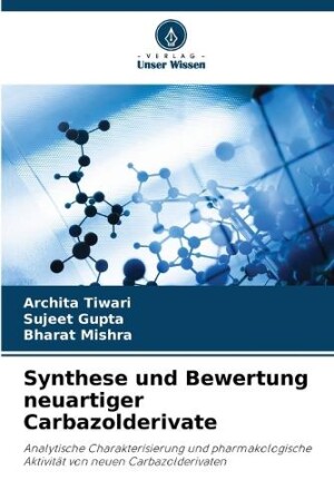 Synthese und Bewertung neuartiger Carbazolderivate