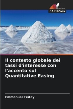 contesto globale dei tassi d'interesse con l'accento sul Quantitative Easing