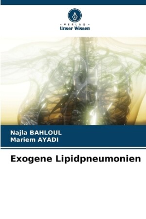 Exogene Lipidpneumonien