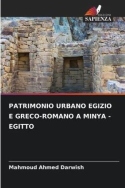 Patrimonio Urbano Egizio E Greco-Romano a Minya - Egitto