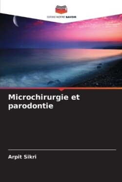 Microchirurgie et parodontie