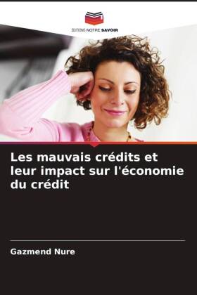 Les mauvais crédits et leur impact sur l'économie du crédit