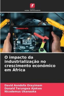 O impacto da industrialização no crescimento económico em África