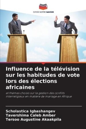 Influence de la télévision sur les habitudes de vote lors des élections africaines