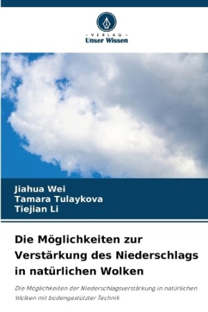 Möglichkeiten zur Verstärkung des Niederschlags in natürlichen Wolken