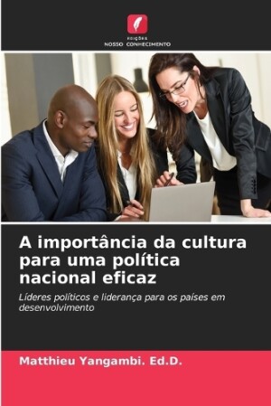 import�ncia da cultura para uma pol�tica nacional eficaz