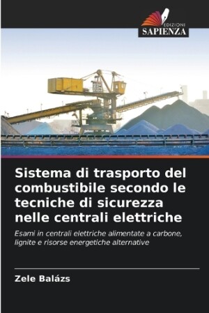 Sistema di trasporto del combustibile secondo le tecniche di sicurezza nelle centrali elettriche