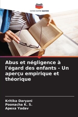 Abus et négligence à l'égard des enfants - Un aperçu empirique et théorique