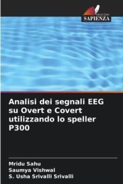 Analisi dei segnali EEG su Overt e Covert utilizzando lo speller P300