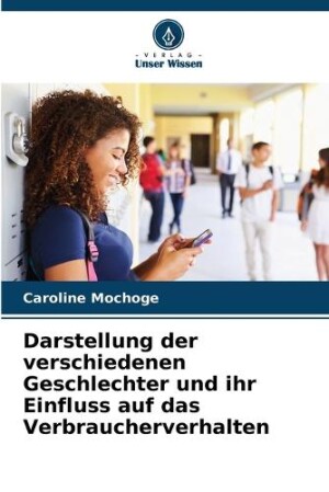 Darstellung der verschiedenen Geschlechter und ihr Einfluss auf das Verbraucherverhalten