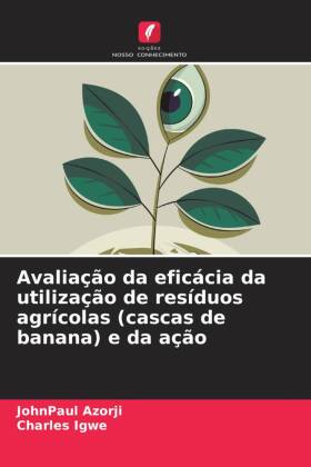 Avaliação da eficácia da utilização de resíduos agrícolas (cascas de banana) e da ação