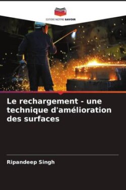 rechargement - une technique d'am�lioration des surfaces