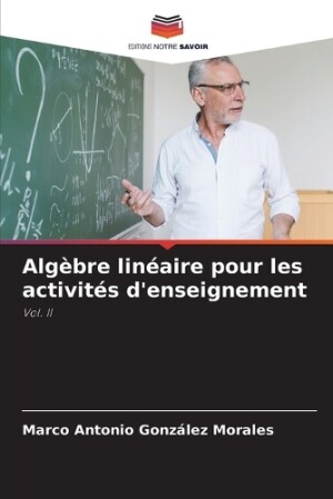 Alg�bre lin�aire pour les activit�s d'enseignement