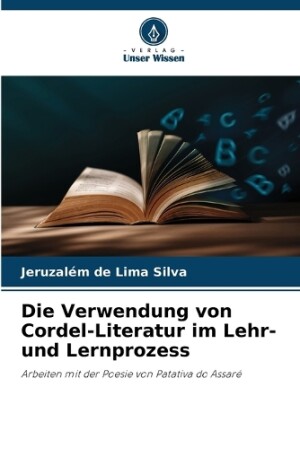 Verwendung von Cordel-Literatur im Lehr- und Lernprozess