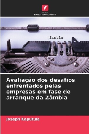 Avaliação dos desafios enfrentados pelas empresas em fase de arranque da Zâmbia